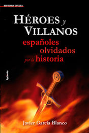 Portada de Heroes y villanos: Españoles olvidados