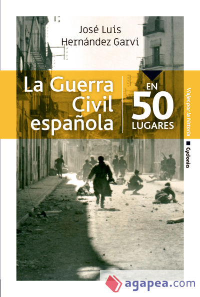 La Guerra Civil española en 50 lugares