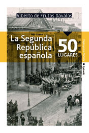 Portada de La Segunda República española en 50 lugares