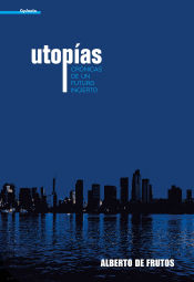 Portada de UTOPIAS:CRONICAS DE UN FUTURO INCIERTO