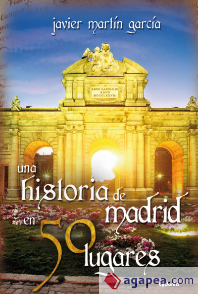 Una historia de Madrid en 50 lugares