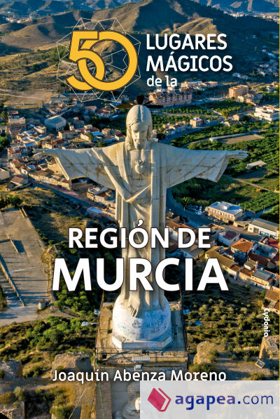 50 lugares mágicos de la Región de Murcia