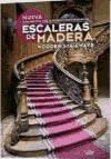 Escaleras De Madera = Wooden Stairways