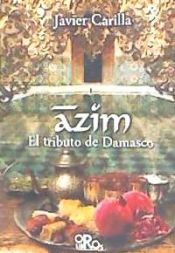 Portada de Azim : el tributo de Damasco