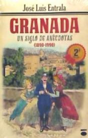 Portada de Granada : un siglo de anécdotas