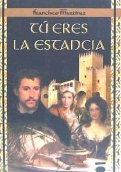Portada de T&uacute; eres la estancia