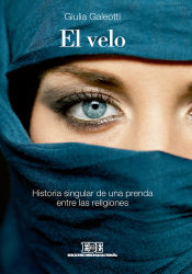 Portada de VELO, EL. HISTORIA SINGULAR DE UNA PRENDA ENTRE LAS RELIGIO