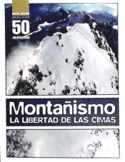 Portada de Montañismo: la libertad de las cimas