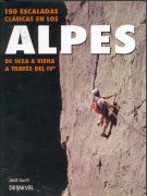 Portada de 150 Escaladas clásicas en los Alpes