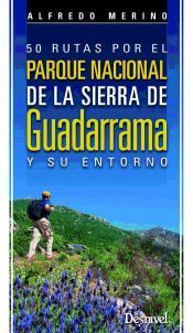 Portada de 50 rutas por el Parque Nacional de la Sierra de Guadarrama y su entorno