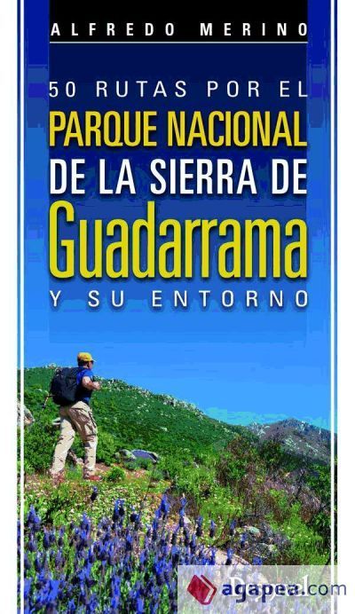 50 rutas por el Parque Nacional de la Sierra de Guadarrama y su entorno