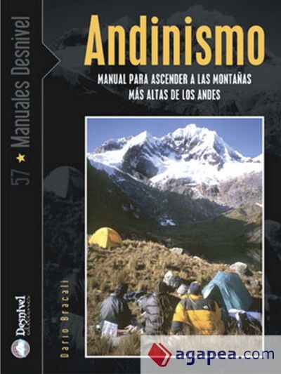 Andinismo. Manual para ascender a las monta&ntilde;as m&aacute;s altas de los Andes