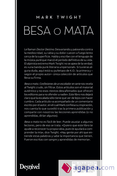 Besa o mata. Confesiones de un escalador en serie