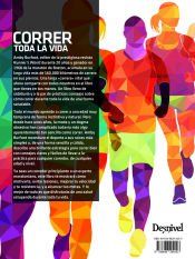 Portada de CORRER TODA LA VIDA LA GU&Iacute;A M&Aacute;S COMPLETA PARA PODER CORRER DE MANERA SALUDABLE DURANTE TODA TU VIDA