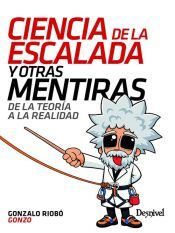 Portada de Ciencia de la escalada y otras mentiras