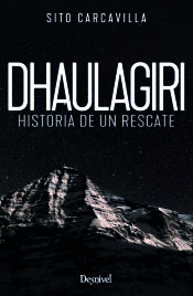 Portada de Dhaulagiri. Historia de un rescate