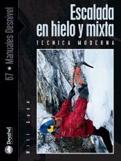 Portada de Escalada en hielo y mixta. T&eacute;cnica moderna