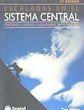 Portada de Escaladas en el Sistema Central : Madrid, Ávila, Salamanca, Segovia