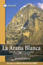Portada de La araña blanca : dramática historia de la ascensión a la pared norte del Eiger