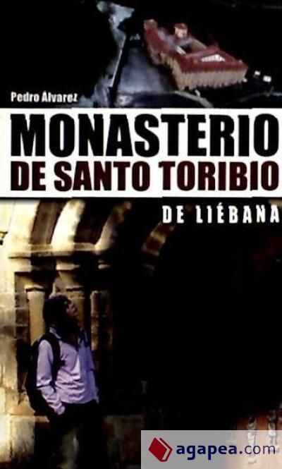 MONASTERIO DE SANTO TORIBIO DE LIÉBANA