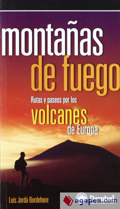 Montañas de fuego: rutas y pasos por los volcanes de Europa