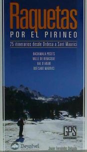 Portada de Raquetas por el Pirineo: 25 itinerarios desde Ordesa a Sant Maurici