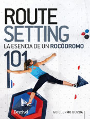 Portada de Routesetting 101, la esencia de un rocódromo