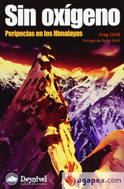 Sin oxígeno. Peripecias en los Himalayas