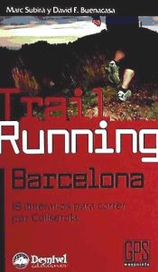 Portada de Trail running Barcelona : 18 itinerarios para correr por Collserola