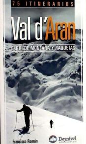 Portada de Val D'Aran. Esquí de montaña y raquetas 75 itinerarios
