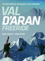 Portada de Val d'Aran, Freeride : 255 descensos en esquís y splitboard