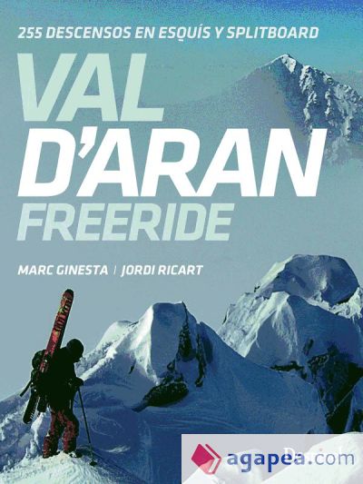 Val d'Aran, Freeride : 255 descensos en esquís y splitboard