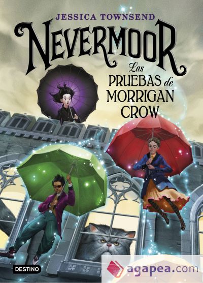 Nevermoor 1. Las pruebas de Morrigan Crow