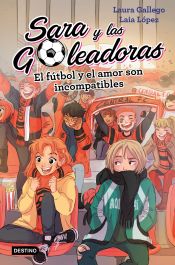 Portada de Sara y las Goleadoras 4: El fútbol y el amor son incompatibles