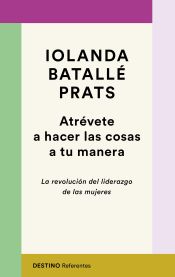 Portada de Atr&eacute;vete a hacer las cosas a tu manera