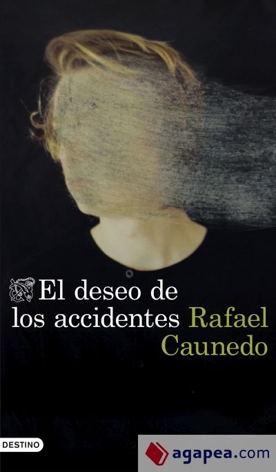 El deseo de los accidentes El deseo de los accidentes