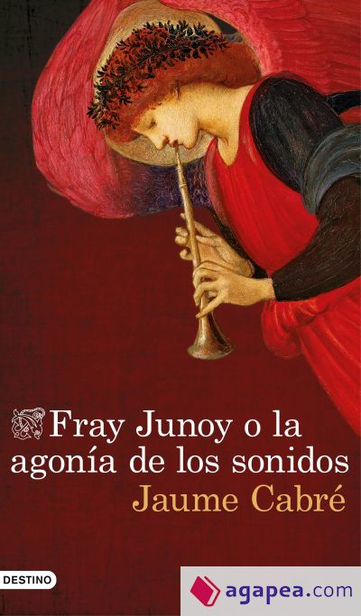 Fray Junoy o la agonía de los sonidos