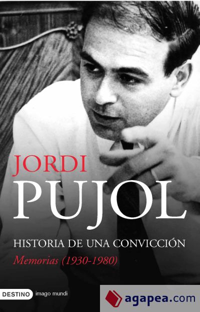 Historia de una convicción. Memorias (1930-1980)