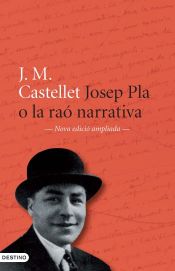 Portada de Josep Pla o la raó narrativa