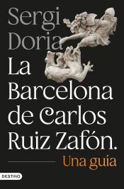 Portada de La Barcelona de Carlos Ruiz Zaf&oacute;n. Una gu&iacute;a