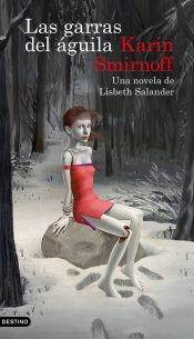 Portada de Las garras del águila: una novela de Lisbeth Salander (Serie Millennium)