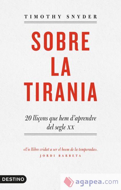 Sobre la tirania : 20 lliçons que hem d'aprendre del segle XX