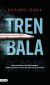 Portada de Tren bala, de Kotaro Isaka