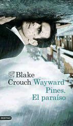 Portada de Wayward Pines. El paraíso (Ebook)