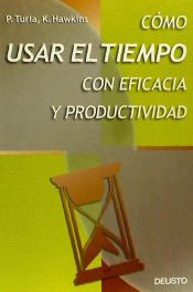 Portada de Cómo usar el tiempo con eficacia y productividad