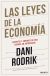 Portada de Las leyes de la economía, de Dani Rodrik