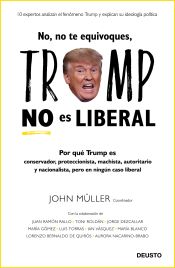 Portada de No, no te equivoques, Trump no es liberal