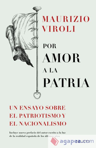 Por amor a la patria: Un ensayo sobre el patriotismo y el nacionalismo