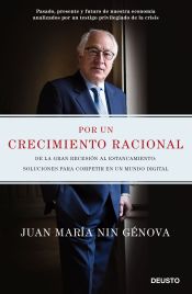 Portada de Por un crecimiento racional: De la Gran Recesión al estancamiento: soluciones para competir en un mundo digital