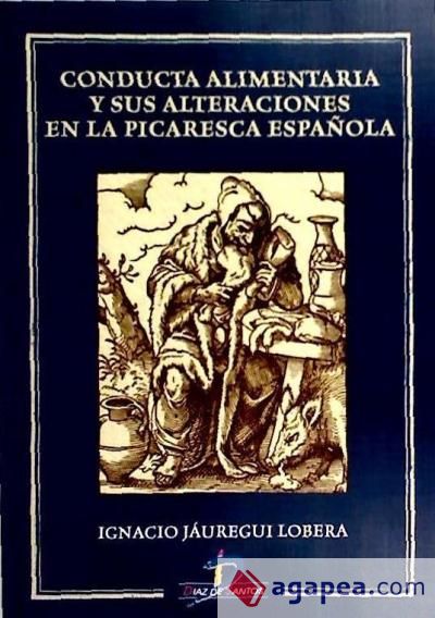 Conducta alimentaria y sus alteraciones en la picaresca española